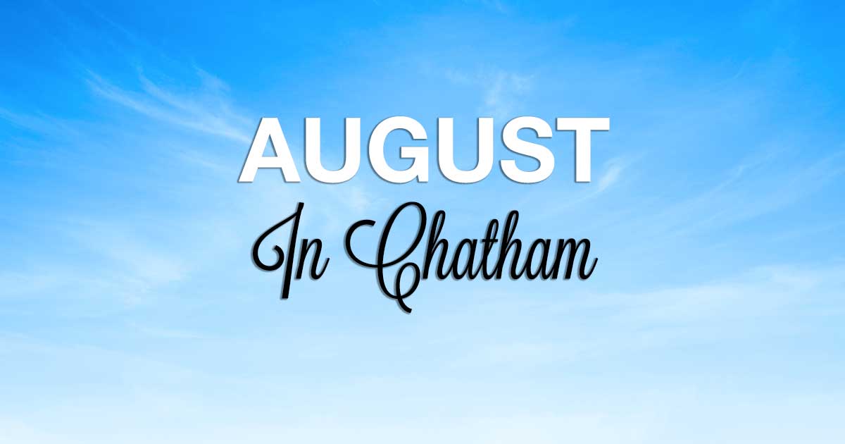 Things to Do in Chatham in August